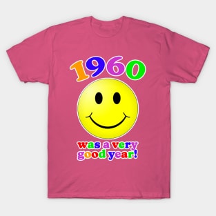 1960 Was A Very Good Year! T-Shirt